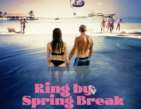 Ring By Spring Break - Reality TV Now Casting Link